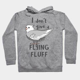 I don't give a flying fluff Grey Cockatiel Hoodie
